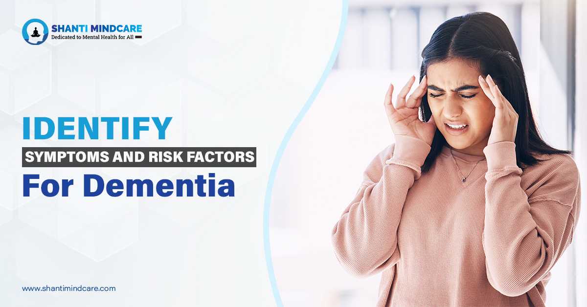 Identify Symptoms And Risk Factors For Dementia
