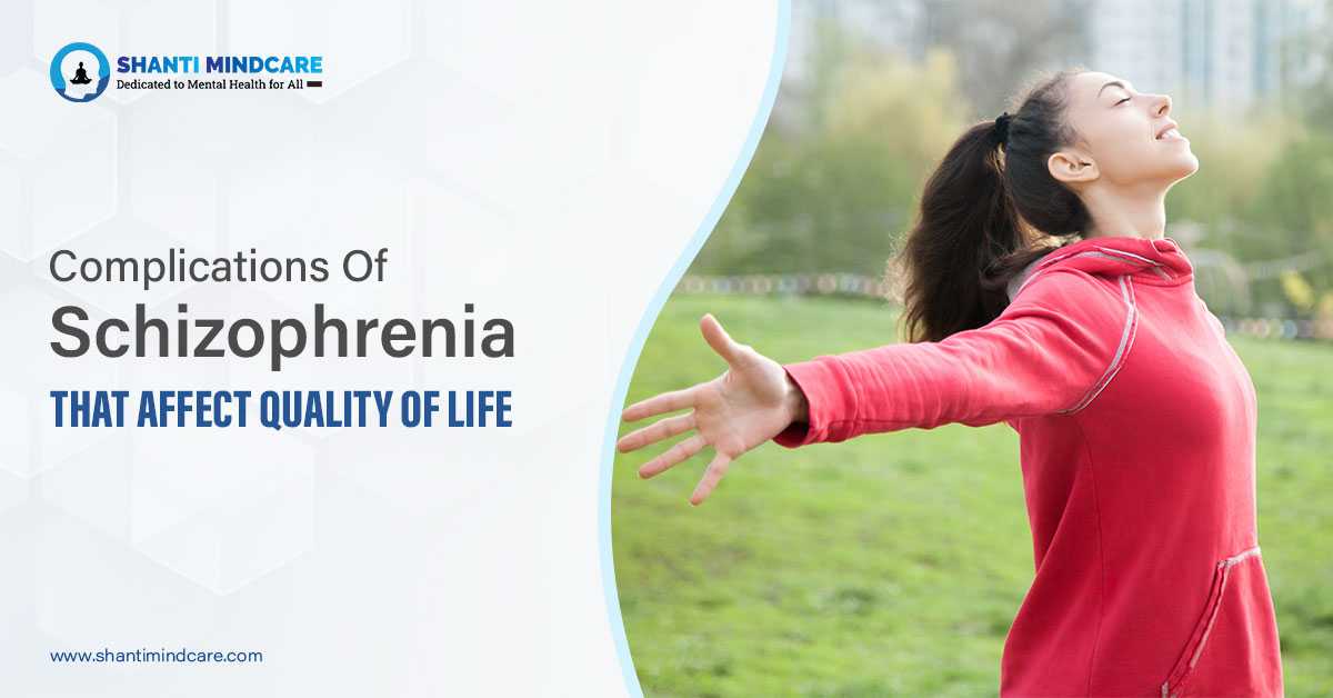 Complications Of Schizophrenia That Affect Quality Of Life