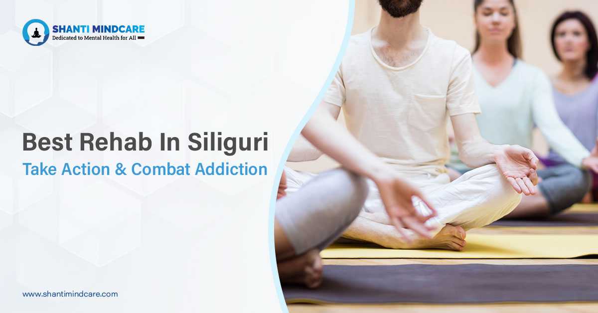 Shanti Mindcare- Best Rehab in Siliguri Help for Drug Detoxification