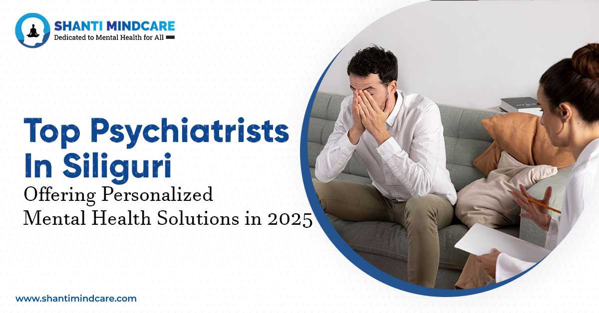 best psychiatrist in siliguri
