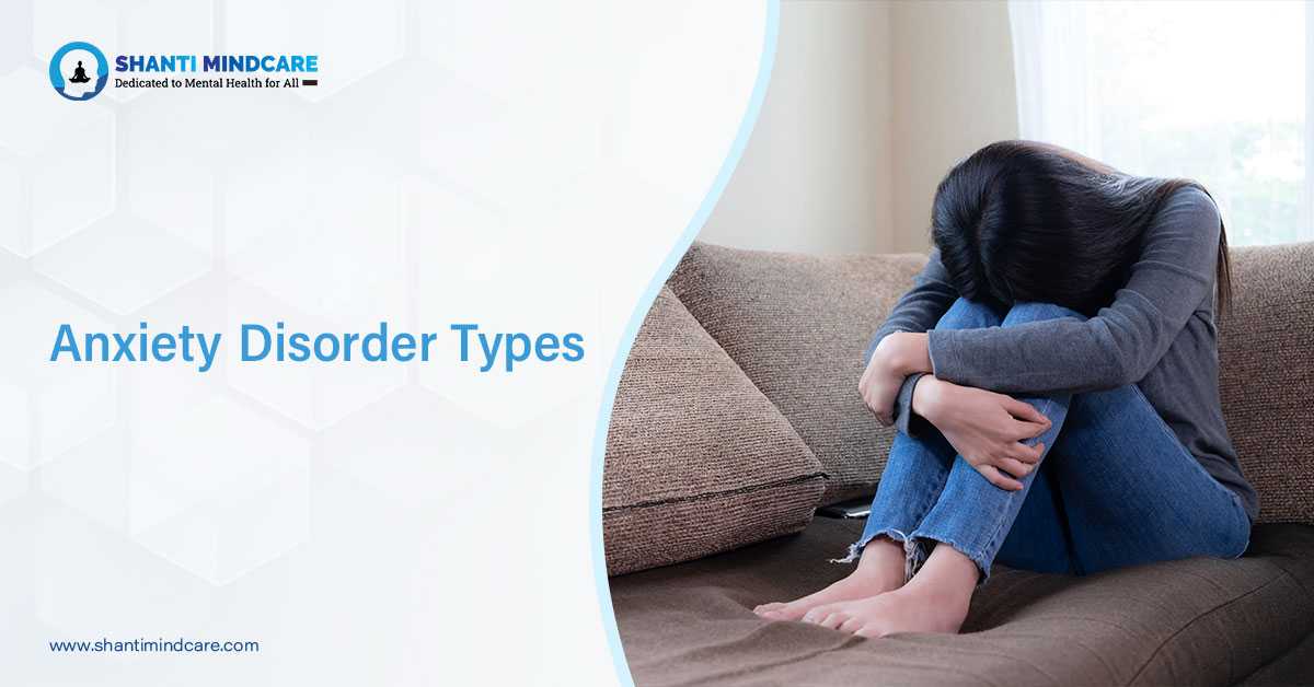 Know The Different Types Of Anxiety Disorders