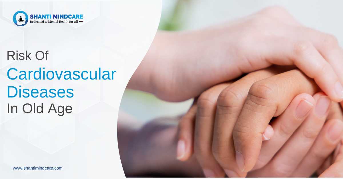 Old Age And The Risk Of Cardiovascular Diseases